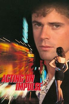 ‎Acting on Impulse (1993) directed by Sam Irvin .